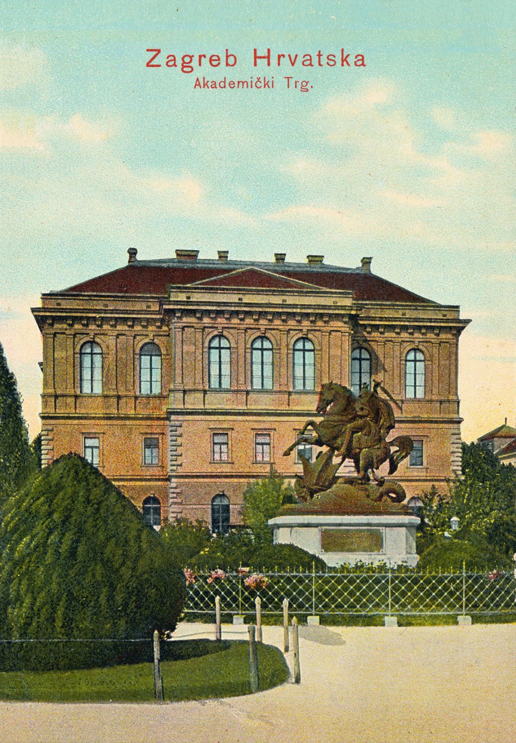 Spomenik 'Sv. Juraj ubija zmaja', rad kipara Antona Dominika Fernkorna, u pozadini zgrada JAZU, Akademički trg (današnja HAZU, Strossmayerov trg), oko 1905. godine